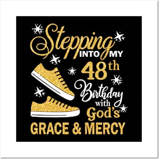 Stepping Into My 48th Birthday With God's Grace & Mercy Bday Posters and Art